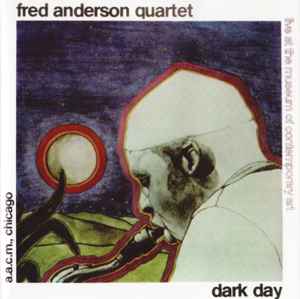 Dark Day + Live In Verona - Fred Anderson Quartet