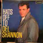 Cover of Hats Off To Del Shannon, 1967, Vinyl