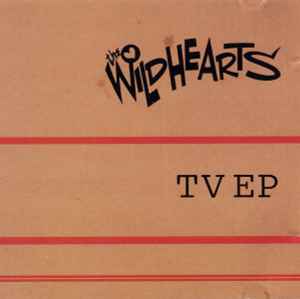 The Wildhearts - TV EP