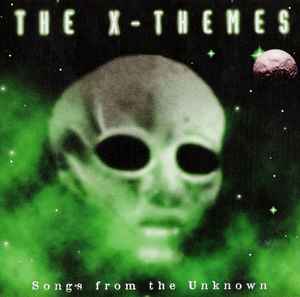 Various - The X-Themes - Songs From The Unknown album cover