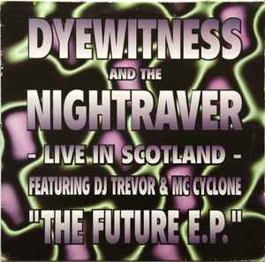 Dyewitness - The Future E.P. (Live In Scotland) album cover