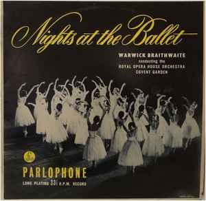 Warwick Braithwaite - Nights At The Ballet -  Warwick Braithwaite Conducting Royal Opera House Orchestra Covent Garden album cover