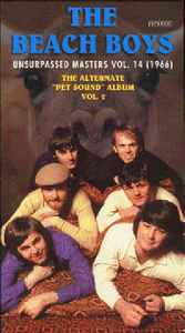 The Beach Boys - Unsurpassed Masters Vol. 14 (1966) The Alternate "Pet Sound" Album Vol. 2