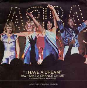 I Have A Dream b/w Take A Chance On Me (Recorded Live At Wembley) - ABBA