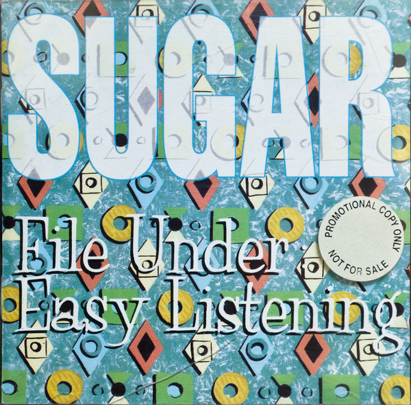 Sugar - File Under: Easy Listening | Releases | Discogs