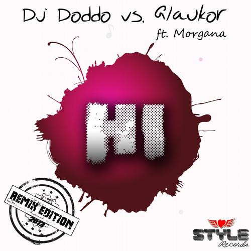 last ned album DJ Doddo Vs Glaukor Ft Morgana - Hi Remix Edition