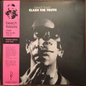 Beach Fossils - Clash The Truth + Demos album cover