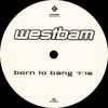 WestBam - Born To Bang