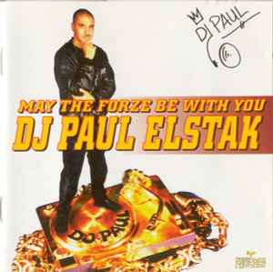 Paul Elstak - May The Forze Be With You album cover