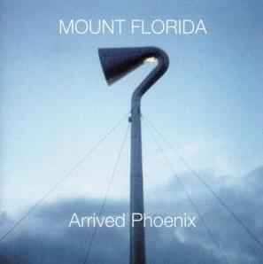 Mount Florida - Arrived Phoenix album cover
