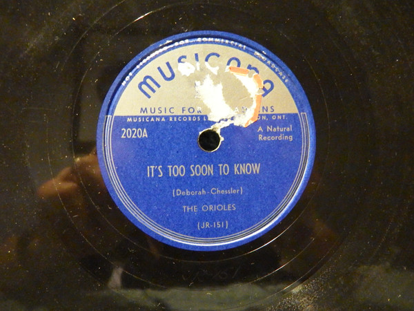 n 1948 the Orioles, an R band, released their first recording, 'It's Too  Soon to Know', written by Deborah Chessler, th…