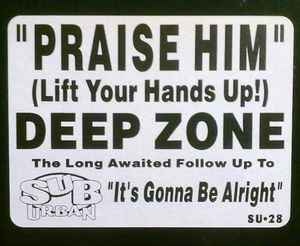 Deep Zone - Praise Him (Lift Your Hands Up!) album cover