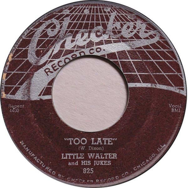 Little Walter And His Jukes – Too Late / I Hate To See You Go