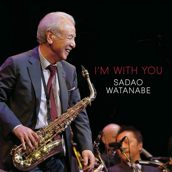 Sadao Watanabe - I'm With You | Releases | Discogs