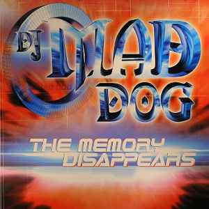 DJ Mad Dog - The Memory Disappears album cover