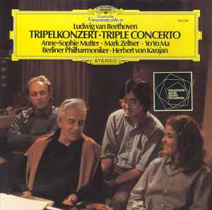 Tripelkonzert = Triple Concerto - Ludwig van Beethoven, Anne-Sophie Mutter ∙ Mark Zeltser ∙ Yo Yo Ma, Berliner Philharmoniker ∙ Herbert von Karajan