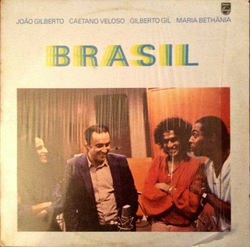 João Gilberto / Caetano Veloso / Gilberto Gil / Maria Bethânia 