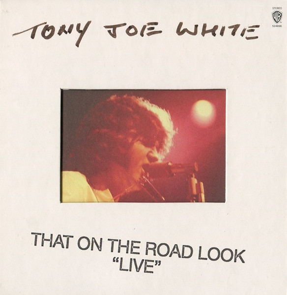 Tony Joe White - That On The Road Look 