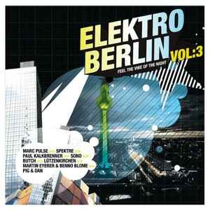 Various - Elektro Berlin Vol:3 (Feel The Vibe Of The Night) album cover