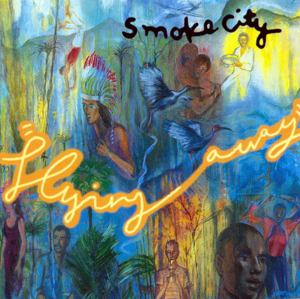 Smoke City - Flying Away | Releases | Discogs