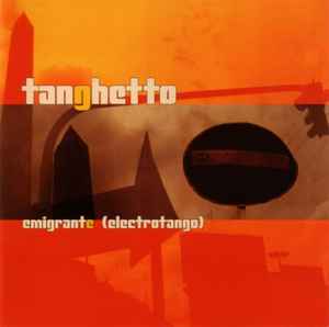 Tanghetto - Emigrante (Electrotango) album cover