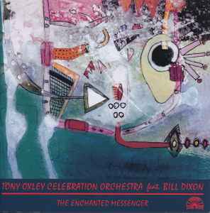Tony Oxley's Celebration Orchestra - The Enchanted Messenger album cover
