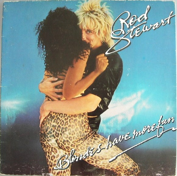 Rod Stewart – Blondes Have More Fun (1978, Winchester Pressing 