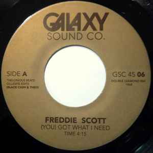 (You) Got What I Need / Getting Nasty - Freddie Scott / Ike Turner & The Kings Of Rhythm