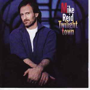 Mike Reid - Twilight Town album cover