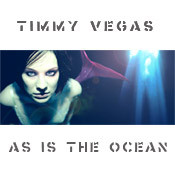 last ned album Timmy Vegas - As Is The Ocean