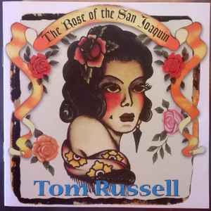 The Rose Of The San Joaquin  - Tom Russell
