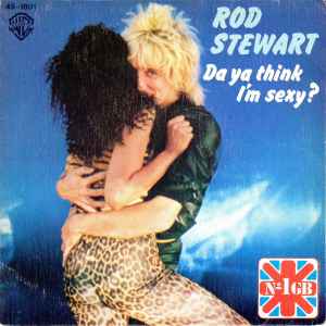 Portada de album Rod Stewart - Da Ya Think I'm Sexy?