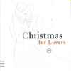 Various - Christmas For Lovers