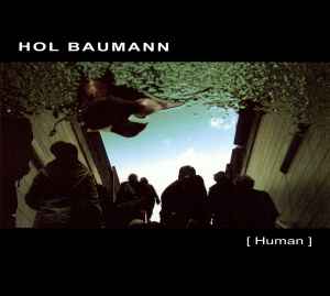 Human - Hol Baumann