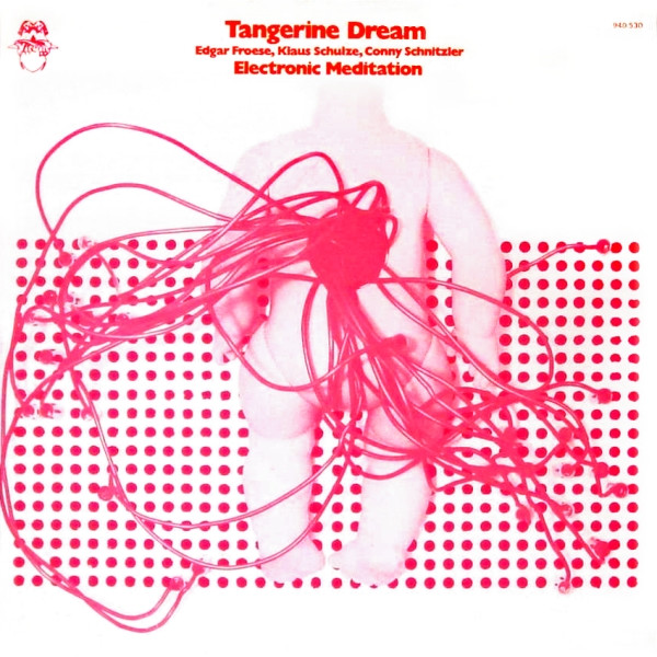 Tangerine Dream - Electronic Meditation | Releases | Discogs