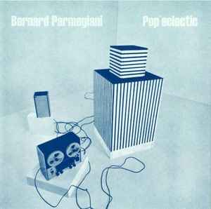 Bernard Parmegiani - Pop'eclectic album cover