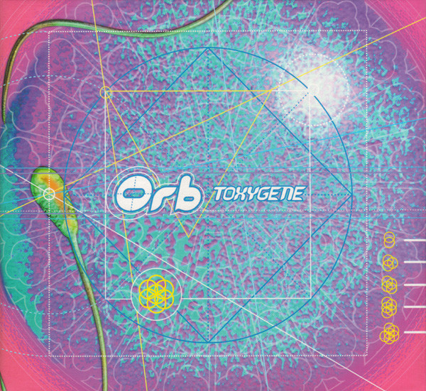 Orb – Toxygene (1997, CD1, CD) - Discogs