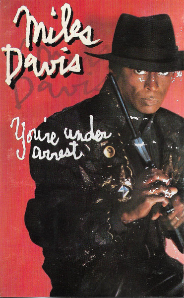 Miles Davis - You're Under Arrest | Releases | Discogs