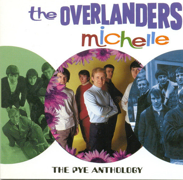 The Overlanders – Michelle, The Pye Anthology (CD) - Discogs