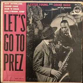 Lester Young With Count Basie And His Orchestra – Let's Go To Prez 