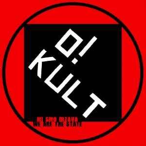 O!Kult - Mi Smo Drzava / We Are The State album cover