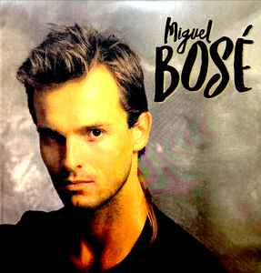Miguel Bosé – Miguel Bosé (2022, Vinyl) - Discogs