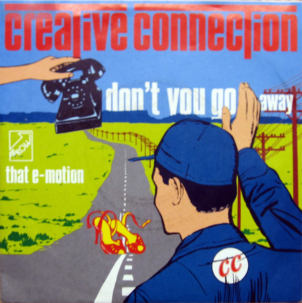 Creative Connection – Don't You Go Away (1986, Vinyl) - Discogs