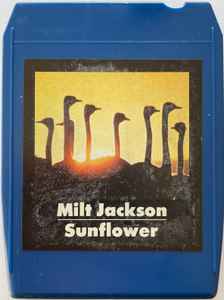 Milt Jackson – Sunflower (1973, 8-Track Cartridge) - Discogs