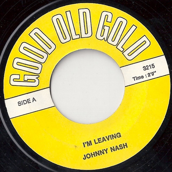 Johnny Nash – I’m Leaving / Oh Mary Don’t You Weep