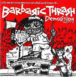 Barbaric Thrash Demolition Volume 3 - Various