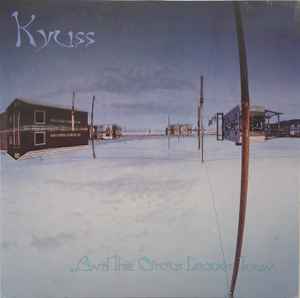Kyuss - ...And The Circus Leaves Town