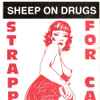 Sheep On Drugs - Strapped For Cash E.P.