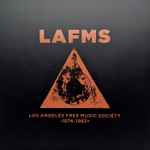 Los Angeles Free Music Society -1974~1983+ (2021, Vinyl) - Discogs