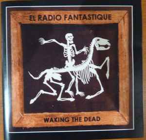 El Radio Fantastique - Waking The Dead album cover